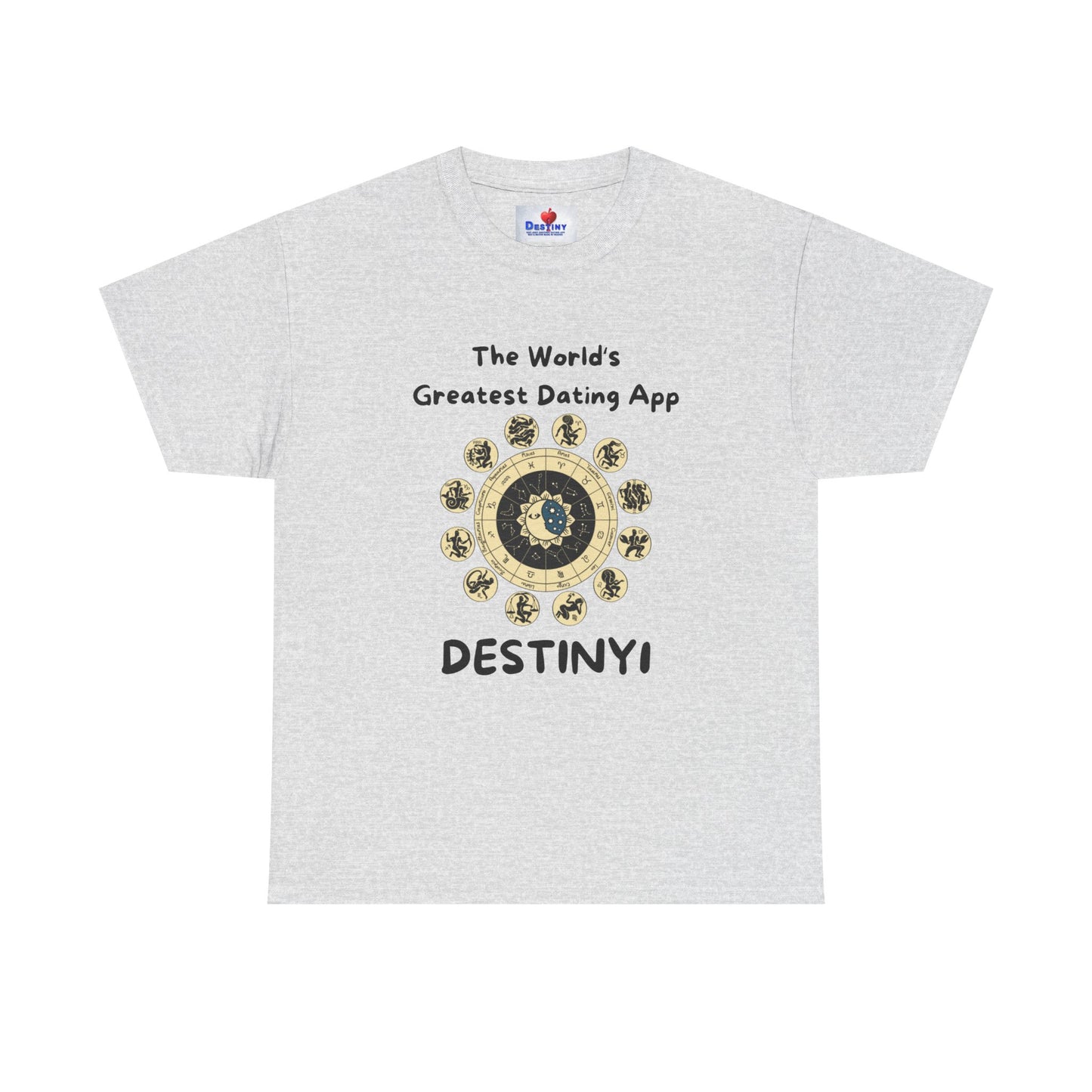 Destiny Unisex Heavy Cotton Tee - The World's Greatest Dating App Tee